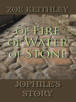 cover image of Of Fire of Water of Stone